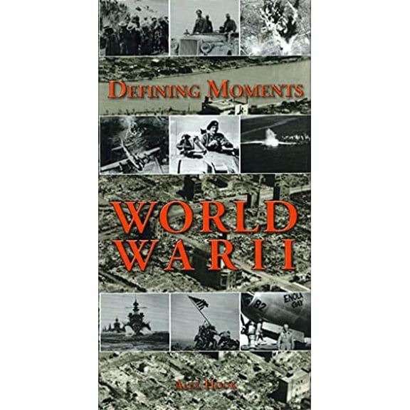 Pre-Owned Defining Moments (Thunder Bay Press): Defining Moments: World War II (Hardcover)