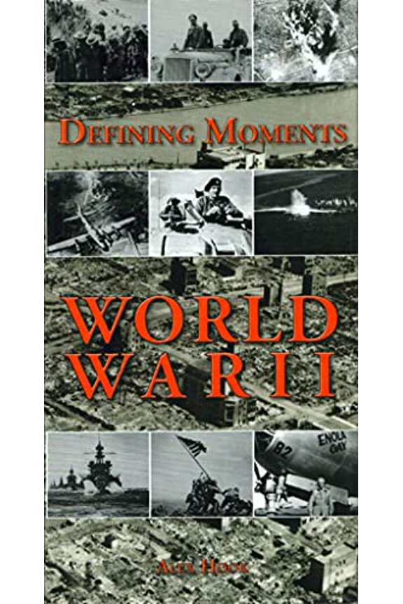 Pre-Owned Defining Moments (Thunder Bay Press): Defining Moments: World War II (Hardcover)