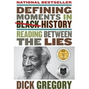 Defining Moments in Black History Reading Between the Lies, Paperback