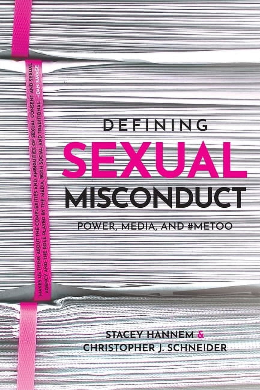 Defining Sexual Misconduct: Power, Media, and #Metoo, (Hardcover)