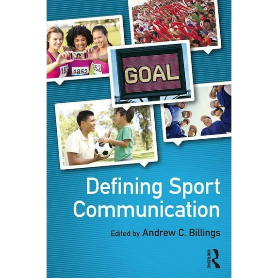 Defining Sport Communication, (Paperback)
