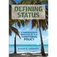 thumbnail image 1 of Defining Status: A Comprehensive Analysis Of U.S. Territorial Policy (Paperback) by Arnold H Leibowitz, 1 of 1