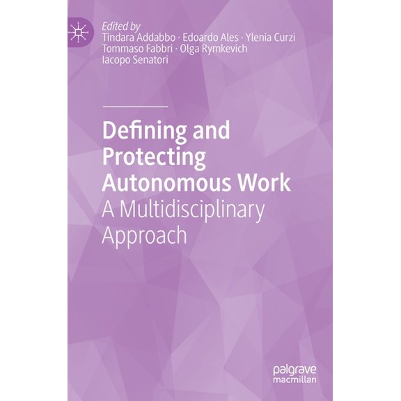 Defining and Protecting Autonomous Work: A Multidisciplinary Approach, (Hardcover)