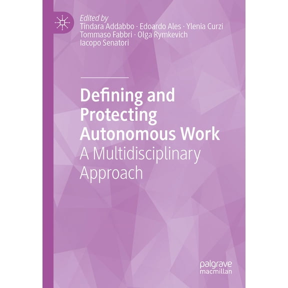 Defining and Protecting Autonomous Work: A Multidisciplinary Approach, (Paperback)