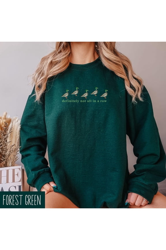 Definitely Not In A Row Ducks Sweatshirt, Sweater, Quote Shirt, Sweatshirt Friend Tshirt All Size S-5XL