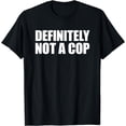 thumbnail image 1 of Definitely Not a CopT-Shirt, 1 of 4