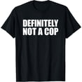 thumbnail image 1 of Definitely Not a CopT-Shirt, 1 of 4