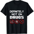 thumbnail image 1 of Definitely not on drugs Fun holiday party shirt T-shirt for men - shirt T-shirt for women, 1 of 4