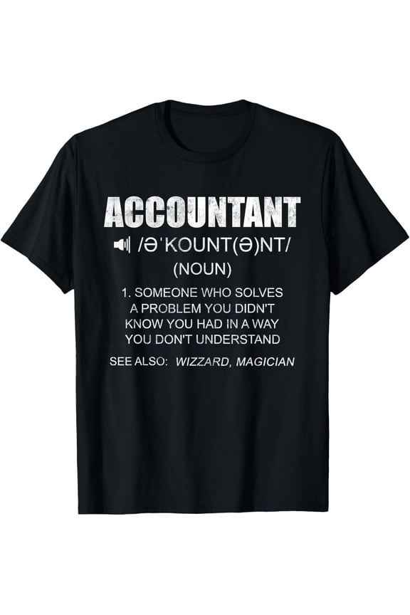 t-shirt Definition Accountant Funny CPA Gift Taxation Audit Taxes T-Shirt mens t shirt，black，women，funny，misfits，men，journey