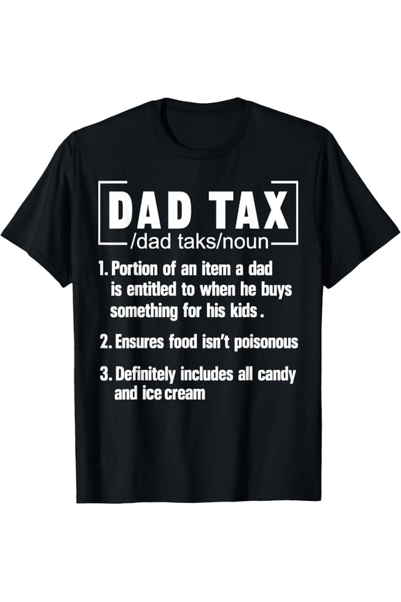 Definition Dad Tax Funny Sarcastic Dad Design Simple Gifts For Father's Day T-shirt