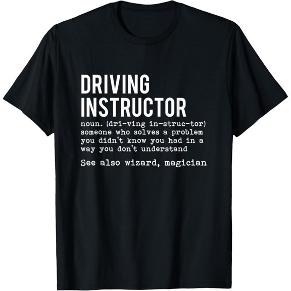 t-shirt Definition Driving Instructor Driver Gifts Car Parking Exam t-shirt mens t shirt,black,women,funny,misfits,men,journey