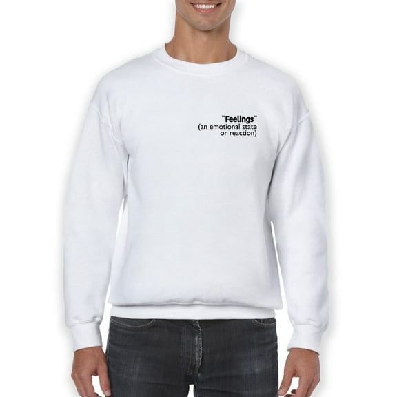 Definition Of Feelings Sweatshirt Men -GoatDeals Designs, Male 3X-Large