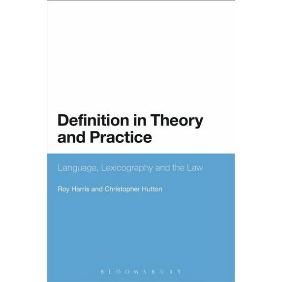 Definition in Theory and Practice: Language, Lexicography and the Law, (Paperback)