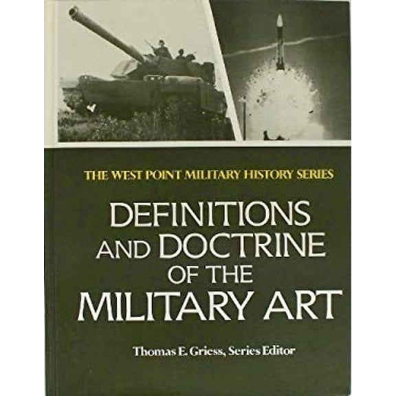 Pre-Owned Definitions and Doctrine of the Military Art: Past and Present (Hardcover) 0895293099 9780895293091