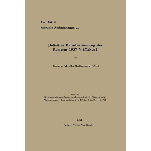 Definitive Bahnbestimmung Des Kometen 1957 V (Mrkos), (Paperback)