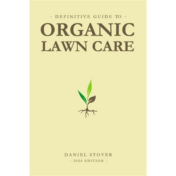 Definitive Guide to Organic Lawn Care