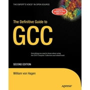 Definitive Guides (Paperback): The Definitive Guide to Gcc (Paperback)