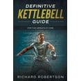thumbnail image 1 of Definitive Kettlebell Guide: For The Versatility One, 1 of 1