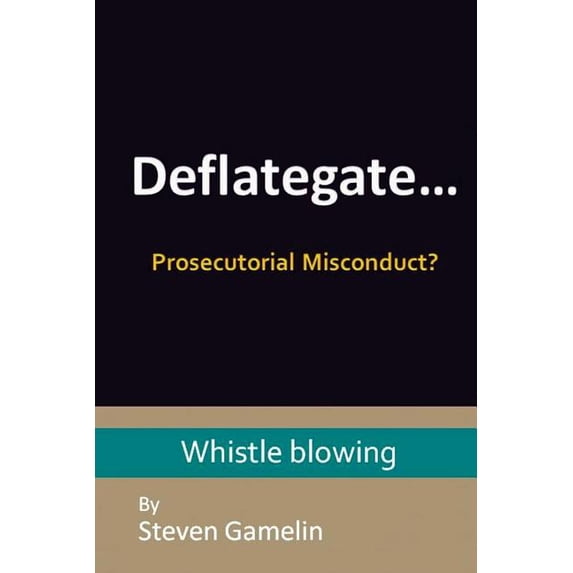 Deflategate... Prosecutorial Misconduct?