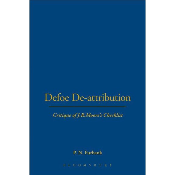 Defoe De-Attributions: Critique of J.R.Moore's Checklist, (Hardcover)