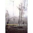 thumbnail image 1 of Deforesting the Earth: From Prehistory to Global Crisis, An Abridgment, (Paperback), 1 of 1