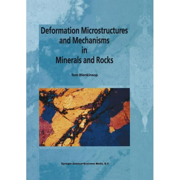 Deformation Microstructures and Mechanisms in Minerals and Rocks, (Paperback)