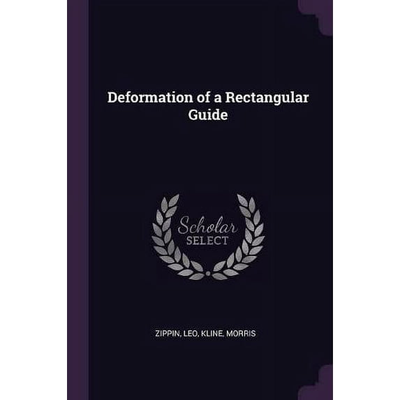 Deformation of a Rectangular Guide Paperback 137892777X 9781378927779 Leo Zippin, Morris Kline