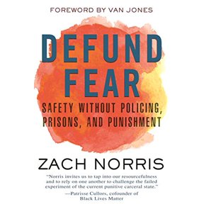 Pre-Owned Defund Fear: Safety Without Policing, Prisons, and Punishment (Paperback) 0807003026 9780807003022