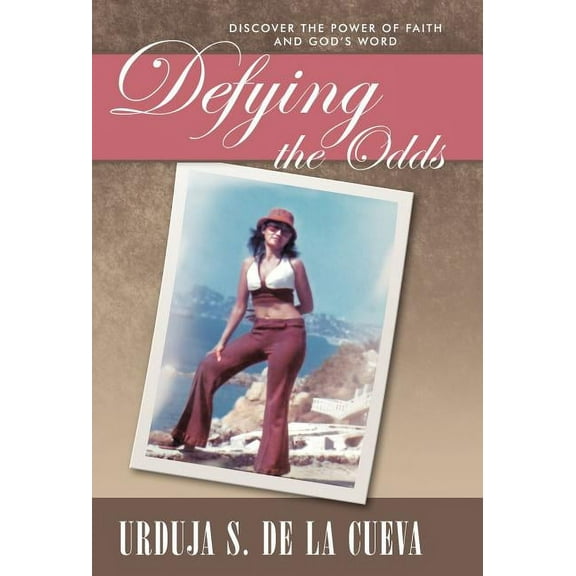 Defying the Odds: Discover the Power of Faith and God's Word, (Hardcover)