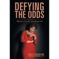 thumbnail image 1 of Pre-Owned Defying the Odds : "Refusing to Give Up" When Life Gets Hard (Paperback), 1 of 1