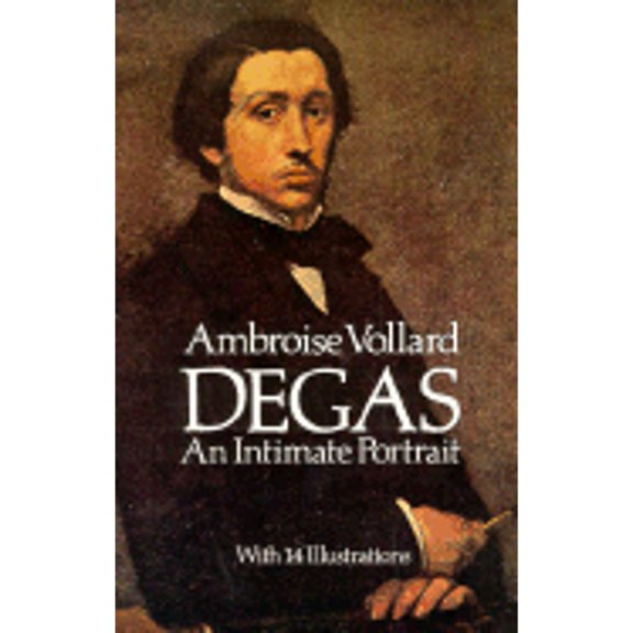 Pre-Owned Degas : An Intimate Portrait (Paperback) 9780486251318