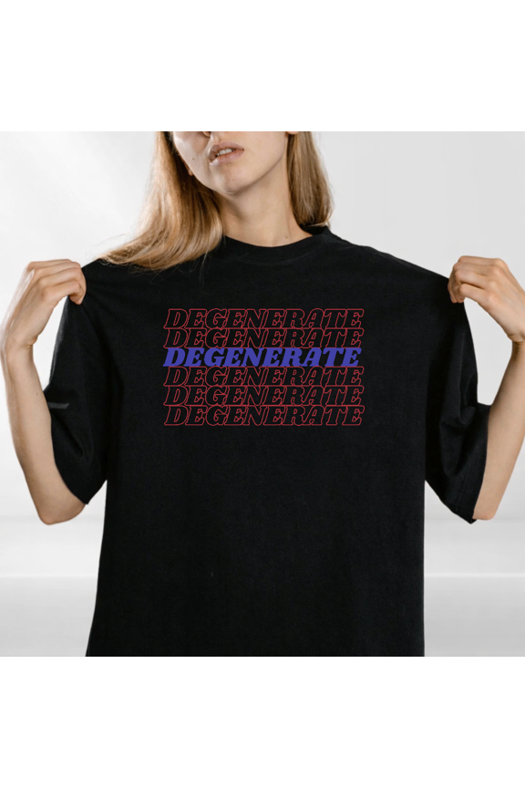 Degenerate Repeat Internet Creator Graphic T-shirt Modern Media Top,for men and women up to 5XL
