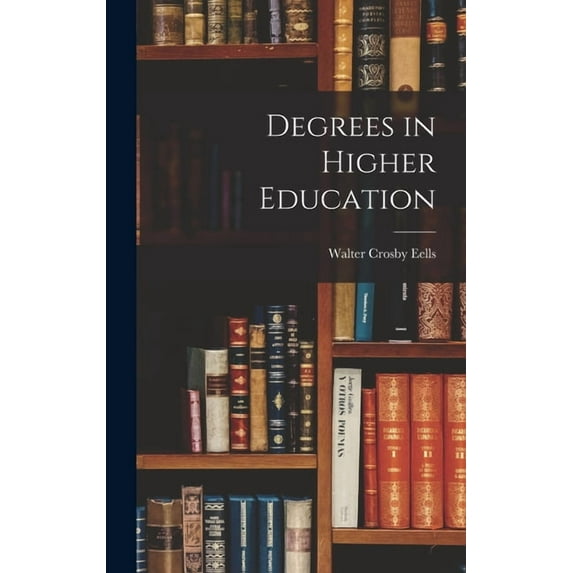 Degrees in Higher Education, (Hardcover)