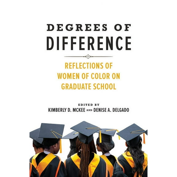 Degrees of Difference: Reflections of Women of Color on Graduate School, (Paperback)