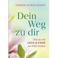 thumbnail image 1 of Dein Weg zu dir: Wie du mit LOVE & FAME zur Fülle findest, (Paperback), 1 of 1
