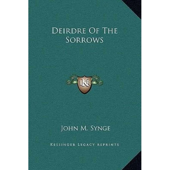 Deirdre of the Sorrows Hardcover