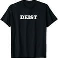 Deist for Deism Belief in God Based on Reason Nature Alone T-Shirt ...