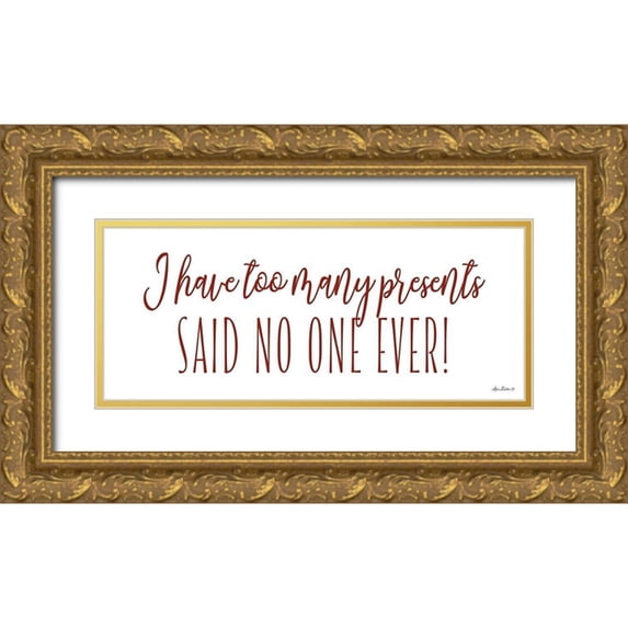 Deiter, Lori 24x12 Gold Ornate Wood Framed with Double Matting Museum Art Print Titled - Too Many Presents