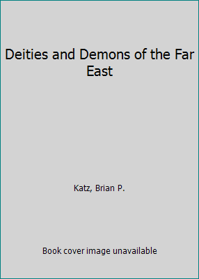 Pre-Owned Deities and Demons of the Far East (Hardcover) 1567990916 9781567990911