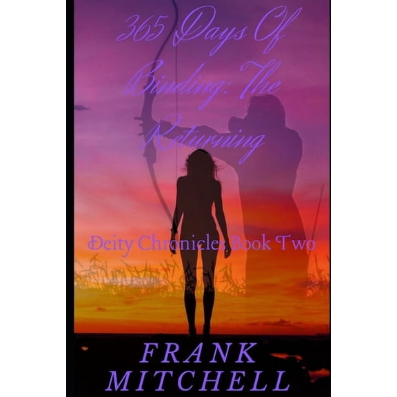 365 Days of Binding The returning Deity Chronicles Paperback 1717975917 9781717975911 Frank Mitchell