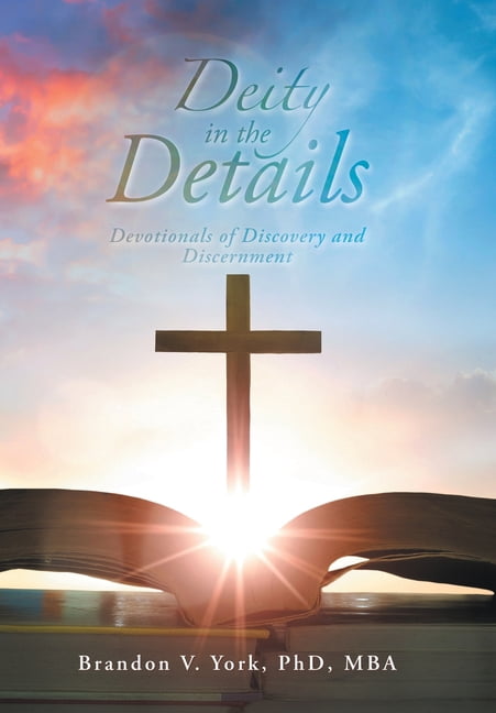 Deity in the Details: Devotionals of Discovery and Discernment, (Hardcover)