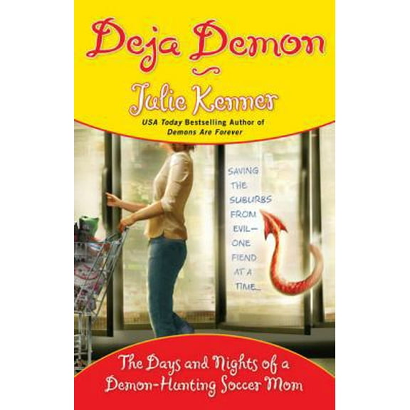 Pre-Owned Deja Demon: The Days and Nights of a Demon-Hunting Soccer Mom (Kate Connor, Demon Hunter) (Paperback) 0425221903 9780425221907