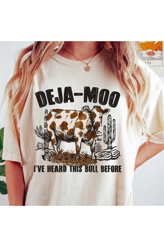 Deja Moo Shirt, Western Cow T-Shirt, I'Ve Heard This Bull Before Tee, Women'S Western Graphic Shirt, Western Trendy Tee Unisex S-5XL Hot Trending Shirt, Vintage Birthday Gift