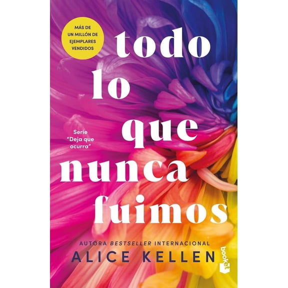 Deja Que Ocurra / Let It Be Todo Lo Que Nunca Fuimos / All That We Never Were, Book 1, (Paperback)