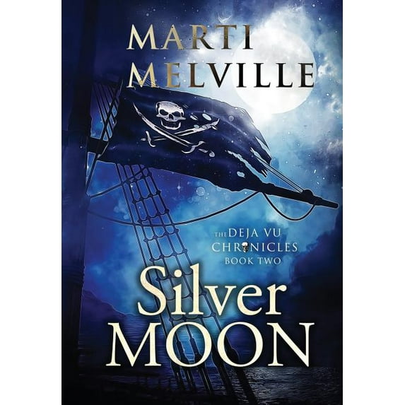 Deja Vu Chronicles: Silver Moon: The Deja vu Chronicles (Hardcover)