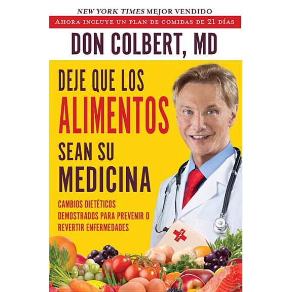 Deje Que Los Alimentos Sean Su Medicina: Cambios Dieteticos Demostrados Para Prevenir O Revertir Enfermedades, (Paperback)