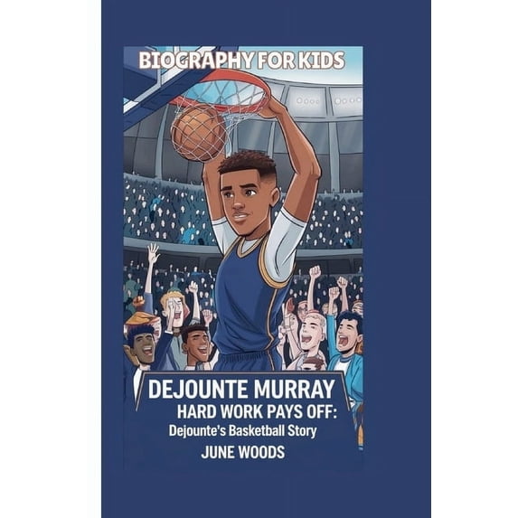 Dejounte Murray: Hard Work Pays Off: Dejounte's Basketball Story, (Paperback)