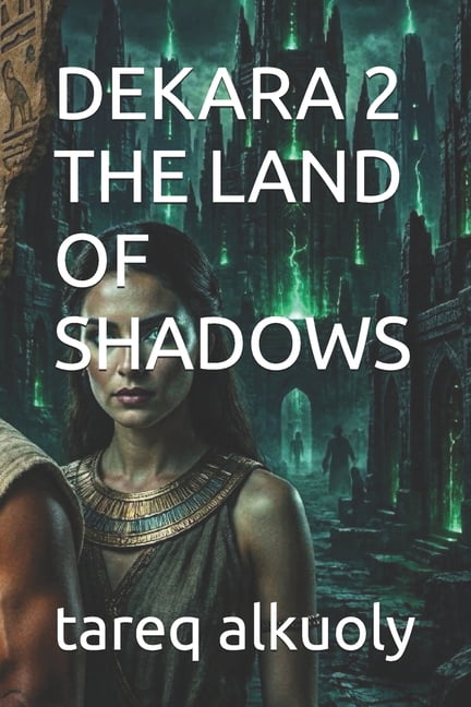 Dekara 2: The Land of Shadows, (Paperback)