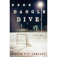 thumbnail image 1 of Pre-Owned Deke Dangle Dive: Poems (Paperback) 1933880856 9781933880853, 1 of 1