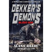 Dekkers Demons Dekkers Demons Blood Run - Book 2, Book 2, Paperback
